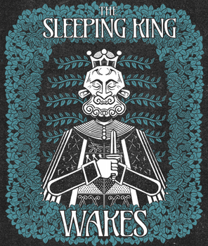 The Sleeping King Wakes